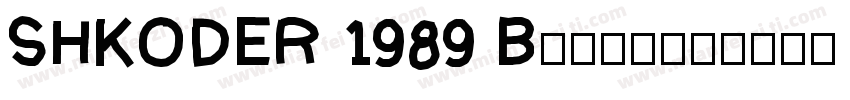 SHKODER 1989 Black字体转换